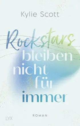 Scott |  Rockstars bleiben nicht für immer | Buch |  Sack Fachmedien