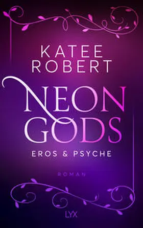 Robert |  Neon Gods - Eros & Psyche | Buch |  Sack Fachmedien