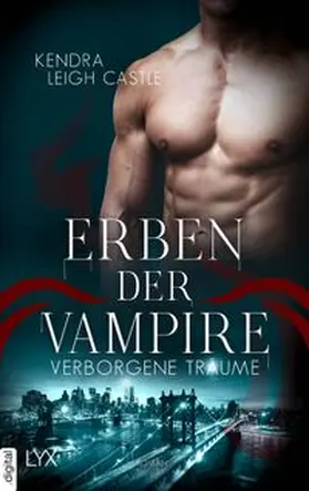 Castle |  Erben der Vampire - Verborgene Träume | eBook | Sack Fachmedien
