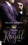 Summers |  Maybe Your Royal | eBook | Sack Fachmedien