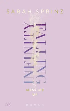 Sprinz |  Infinity Falling - Mess Me Up | Buch |  Sack Fachmedien