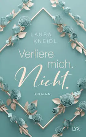 Kneidl | Verliere mich. Nicht.: Special Edition | Buch | 978-3-7363-1994-3 | www.sack.de