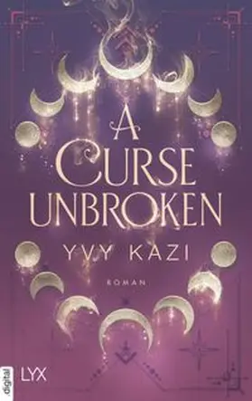 Kazi |  A Curse Unbroken | eBook | Sack Fachmedien