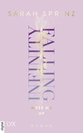 Sprinz |  Infinity Falling - Mess Me Up | eBook | Sack Fachmedien