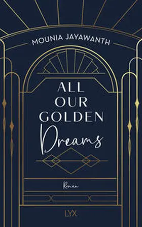 Jayawanth |  All Our Golden Dreams | Buch |  Sack Fachmedien