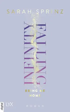Sprinz |  Infinity Falling - Bring Me Home | eBook | Sack Fachmedien