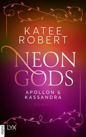 Robert | Neon Gods - Apollon & Kassandra | E-Book | www.sack.de