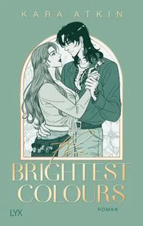 Atkin |  The Brightest Colours | Buch |  Sack Fachmedien