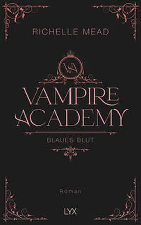 Mead | Vampire Academy - Blaues Blut | Buch | 978-3-7363-2082-6 | www.sack.de