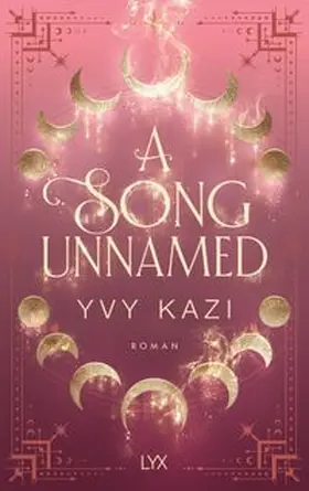 Kazi | A Song Unnamed | Buch | 978-3-7363-2090-1 | www.sack.de