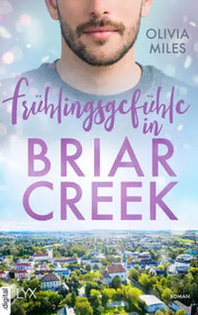 Miles |  Frühlingsgefühle in Briar Creek | eBook | Sack Fachmedien