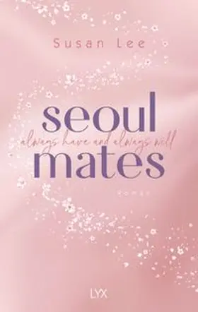 Lee |  Seoulmates - Always have and always will | Buch |  Sack Fachmedien