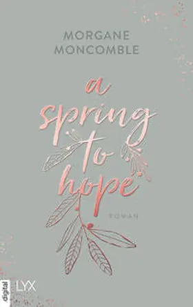 Moncomble |  A Spring to Hope | eBook | Sack Fachmedien