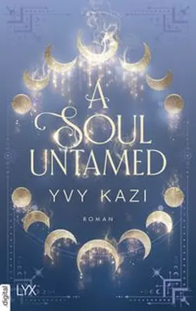 Kazi |  A Soul Untamed | eBook | Sack Fachmedien