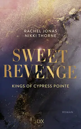 Thorne / Jonas |  Kings of Cypress Pointe - Sweet Revenge | Buch |  Sack Fachmedien
