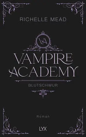 Mead |  Vampire Academy - Blutschwur | Buch |  Sack Fachmedien
