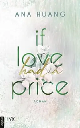 Huang |  If Love Had A Price | eBook | Sack Fachmedien