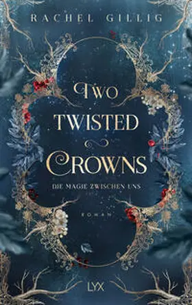 Gillig |  Two Twisted Crowns - Die Magie zwischen uns | Buch |  Sack Fachmedien