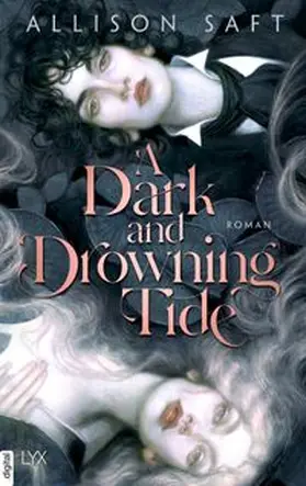 Saft |  A Dark and Drowning Tide | eBook | Sack Fachmedien