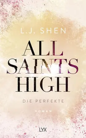 Shen |  All Saints High - Die Perfekte | Buch |  Sack Fachmedien
