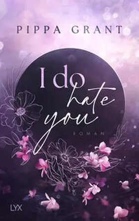 Grant | I Do Hate You | Buch | 978-3-7363-2351-3 | www.sack.de
