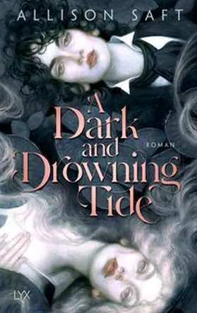 Saft |  A Dark and Drowning Tide | Buch |  Sack Fachmedien