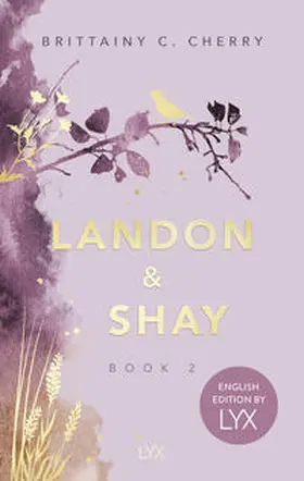 Cherry |  Landon & Shay. Part Two: English Edition by LYX | Buch |  Sack Fachmedien