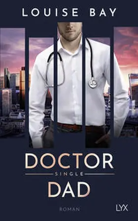 Bay |  Doctor Single Dad | Buch |  Sack Fachmedien