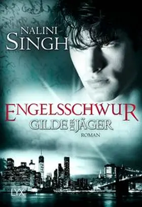 Singh | Gilde der Jäger - Engelsschwur | Buch | 978-3-7363-2559-3 | www.sack.de