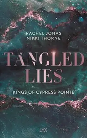 Thorne | Kings of Cypress Pointe - Tangled Lies | Buch | 978-3-7363-2574-6 | www.sack.de