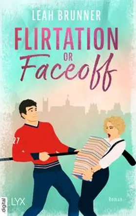 Brunner |  Flirtation or Faceoff | eBook | Sack Fachmedien