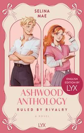 Mae | Ashwood Anthology - Ruled by Rivalry: English Edition by LYX | E-Book | www.sack.de