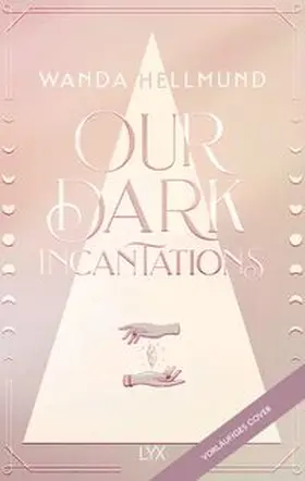 Hellmund |  Our Dark Incantations | Buch |  Sack Fachmedien