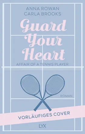 Brooks / Rowan |  Guard your Heart - Affair of a Tennis Player | Buch |  Sack Fachmedien
