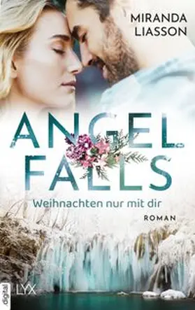 Liasson |  Angel Falls - Weihnachten nur mir dir | eBook | Sack Fachmedien