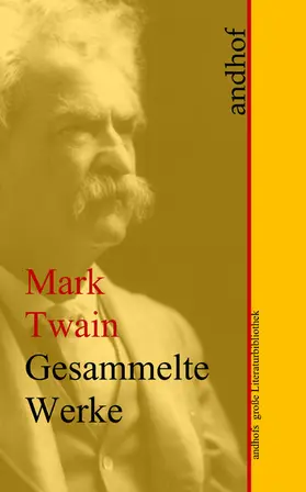 Twain |  Mark Twain: Gesammelte Werke | eBook | Sack Fachmedien