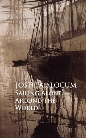 Slocum |  Sailing Alone Around the World | eBook | Sack Fachmedien