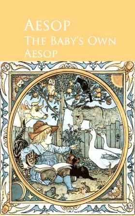 Aesop |  The Baby's Own Aesop | eBook | Sack Fachmedien