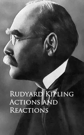 Kipling |  Actions and Reactions | eBook | Sack Fachmedien
