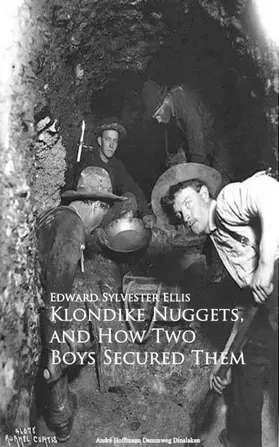 Ellis |  Klondike Nuggets, and How Two Boys Secured Them | eBook | Sack Fachmedien