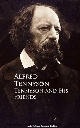 Tennyson |  Tennyson and His Friends | eBook | Sack Fachmedien