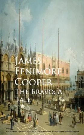Fenimore Cooper |  The Bravo: A Tale | eBook | Sack Fachmedien