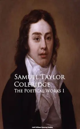 Taylor Coleridge |  The Poetical Works I | eBook | Sack Fachmedien