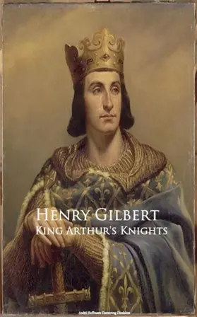 Gilbert |  King Arthur's Knights | eBook | Sack Fachmedien