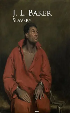 Baker |  Slavery | eBook | Sack Fachmedien