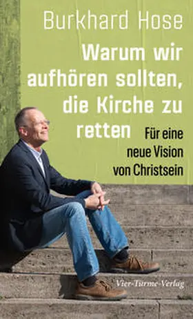 Hose |  Warum wir aufhören sollten, die Kirche zu retten | Buch |  Sack Fachmedien