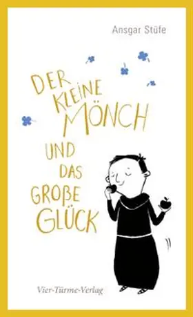 Stüfe |  Der kleine Mönch und das große Glück | Buch |  Sack Fachmedien