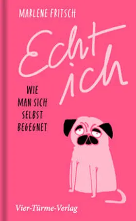 Fritsch |  Echt ich | Buch |  Sack Fachmedien