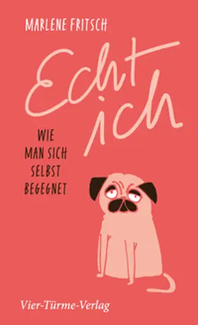 Fritsch |  Echt ich | eBook | Sack Fachmedien