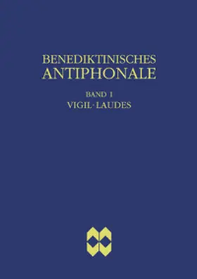 Erbacher / Hofer / Joppich |  Benediktinisches Antiphonale, Band I - Vigil, Laudes | eBook | Sack Fachmedien